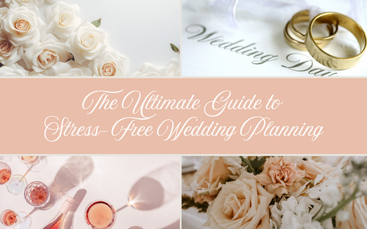 The Ultimate Guide to Stress-Free Wedding Planning